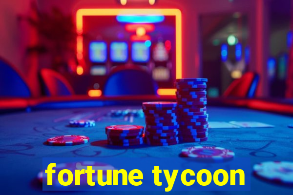 fortune tycoon